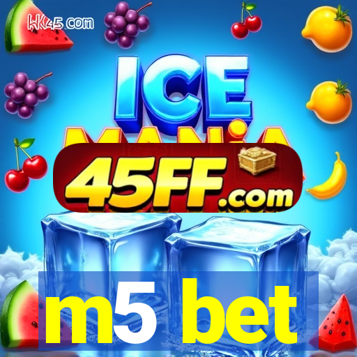 m5 bet